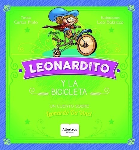 Leonardito Y La Bicicleta Leonardo Da Vinci