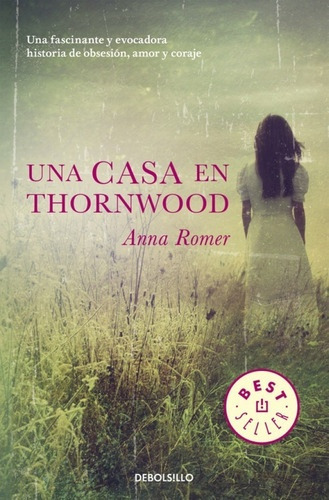 Una Casa En Thornwood, De Anna Romer. Editorial Debolsillo, Tapa Blanda, Edición 1 En Español