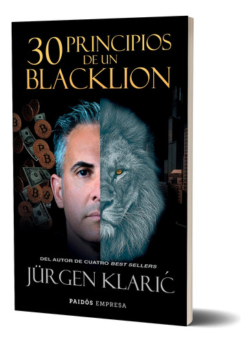 30 Principios Para Ser Un Blacklion Jürgen Klaric - Paidós