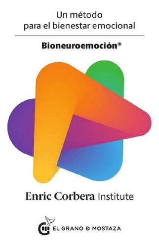 Libro - Bioneuroemocion. Un Metodo Para El Bienestar Emocio