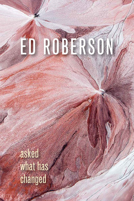 Libro Asked What Has Changed - Roberson, Ed