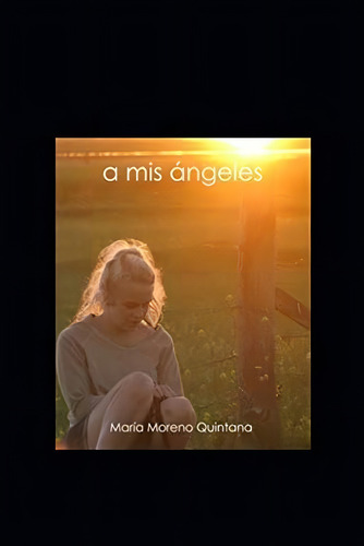 A Mis Ángeles (spanish Edition), De Moreno Quintana, María. Editorial Oem, Tapa Blanda En Español