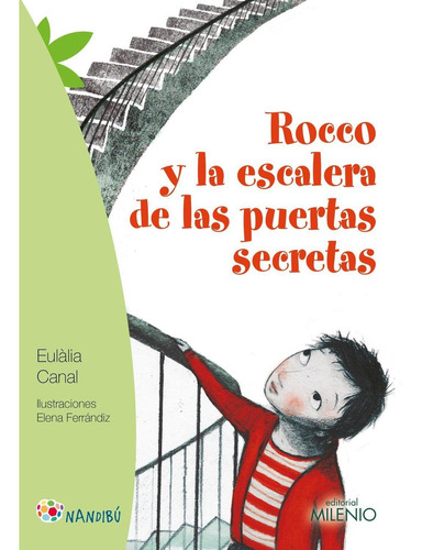 Rocco Y La Escalera De Las Puertas Secretas, De Eulàlia Canal Iglesias,  Elena Ferrándiz Rueda. Editorial Ediciones Gaviota, Tapa Blanda, Edición 2016 En Español