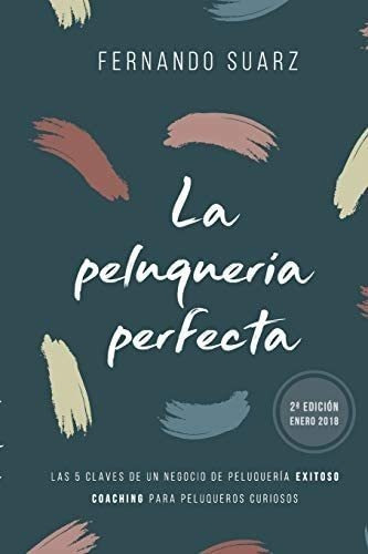 Libro: La Peluquería Perfecta: Cómo Abrir Un Negocio Pel&..