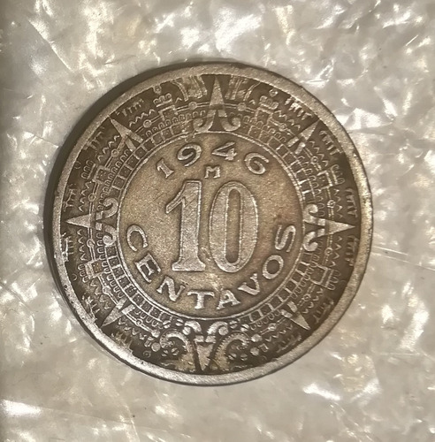 Moneda De 10 Centavos Calendario Azteca 1946 M. Buen Edo. 