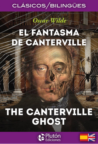 EL FANTASMA DE CANTERVILLE/THE CANTERVILLE GHOST, de Wilde, Oscar. Editorial Plutón Ediciones, tapa blanda en español
