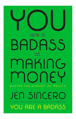 Libro: You Are A Badass At Making Money: Master The Mindset