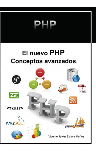 Libro El Nuevo Php. Conceptos Avanzados. - Eslava Muã±oz,...