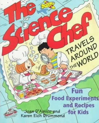 The Science Chef Travels Around The World - Joan D'amico ...