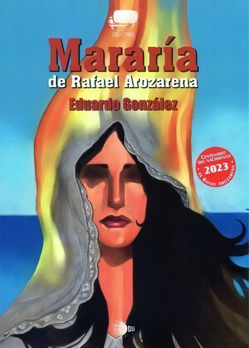 Mararia De Rafael Arozarena, De Gonzalez Rodriguez, Eduardo. Editorial Ediciones Idea, Tapa Blanda En Español