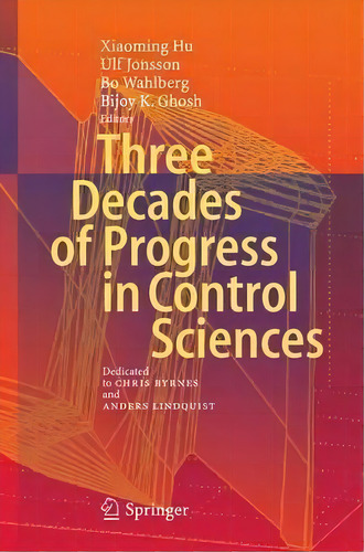 Three Decades Of Progress In Control Sciences, De Xiaoming Hu. Editorial Springer Verlag Berlin Heidelberg Gmbh Co Kg, Tapa Blanda En Inglés