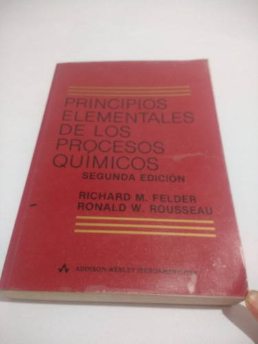 Principios Elementales De Los Procesos Químicos Felder 2da 