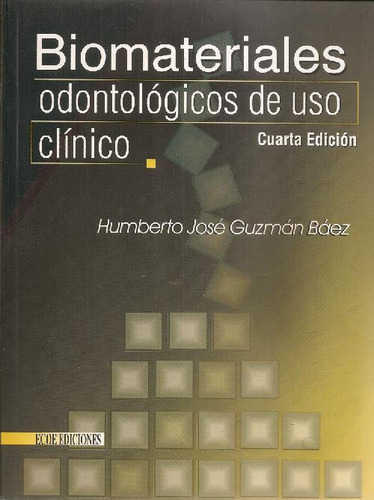 Libro Biomateriales Odontológicos De Uso Clínico De Humberto