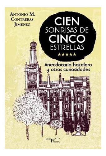 Libro: Cien Sonrisas De Cinco Estrellas: Anectotario Hoteler