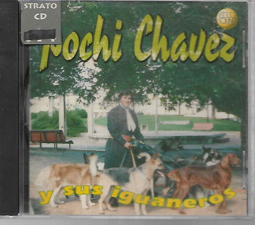 Pochi Chavez Album Y Sus Iguaneros Cuentos Sello Ecco Sound