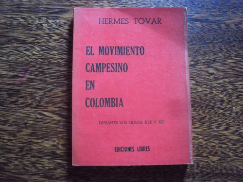comprar Tovar El Movimiento Campesino En Colombia Siglos Xix Y Xx