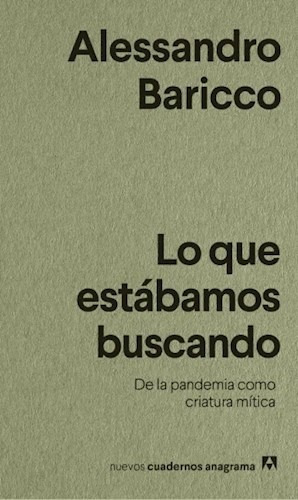 Lo Que Estabamos Buscando -baricco Alessandro Libro Anagrama