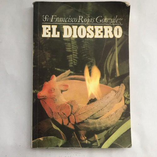 Diosero, El. Rojas González, F. Fce 2002