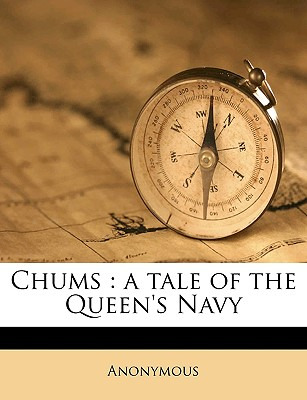 Libro Chums: A Tale Of The Queen's Navy Volume 3 - Anonym...