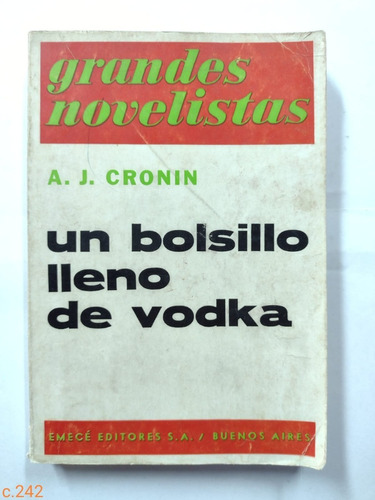 A. J. Cronin / Un Bolsillo Lleno De Vodka