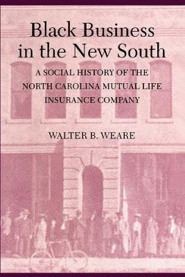 Black Business In The New South : A Social History Of The...