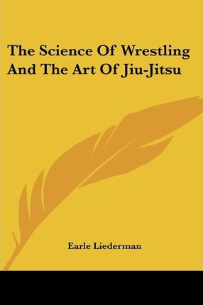 Libro The Science Of Wrestling And The Art Of Jiu-jitsu -...