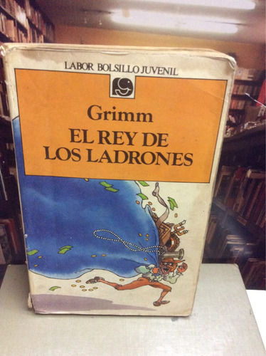 El Rey De Los Ladrones - Grimm - Ed. Labor Juvenil - Cuentos
