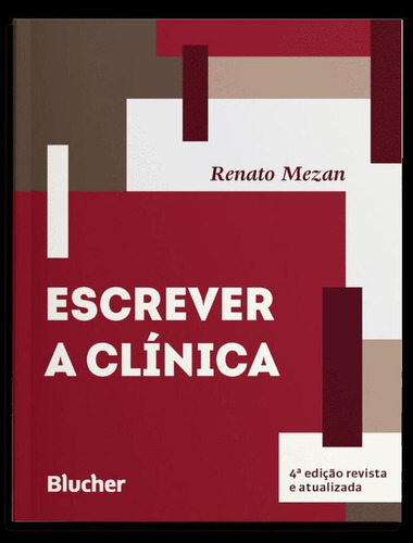Escrever A Clinica, De Mezan, Renato. Editorial Edgard Blucher, Tapa Mole, Edición 4 En Português, 2023