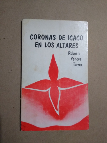 Roberto Yances torres / Coronas De Icaco En Los Altares