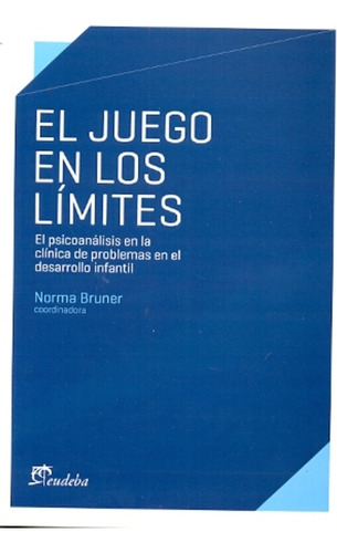 El Juego En Los Limites - Bruner, Norma