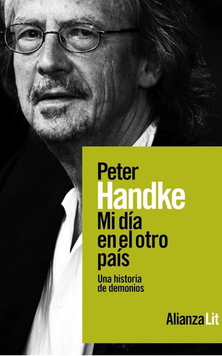 Libro: Mi Dia En El Otro Pais. Handke, Peter. Alianza Editor