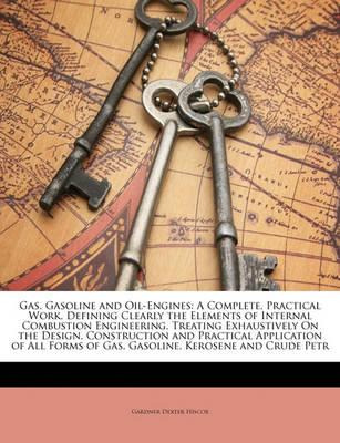 Libro Gas, Gasoline And Oil-engines : A Complete, Practic...