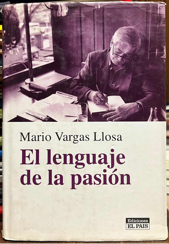 El Lenguaje De La Pasión - Mario Vargas Llosa Elpais