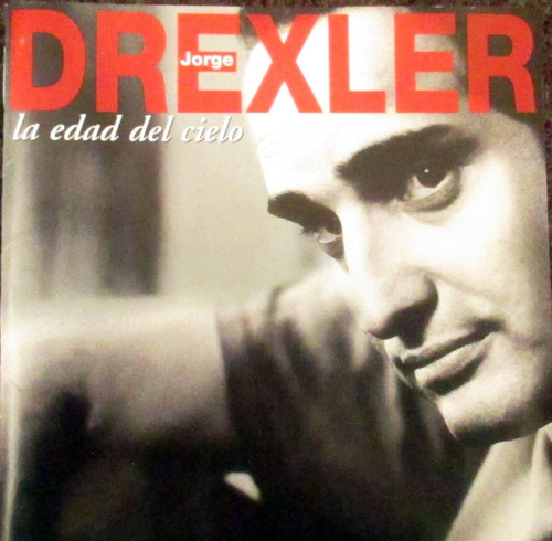 Cd Jorge Drexler, La Edad Del Cielo, Sus Grandes Canciones