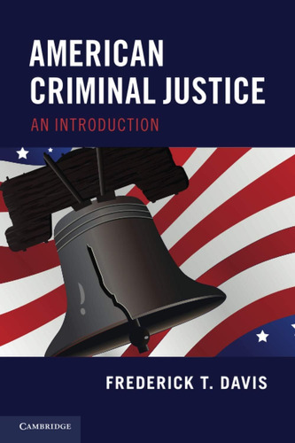 Libro:  American Criminal Justice: An Introduction
