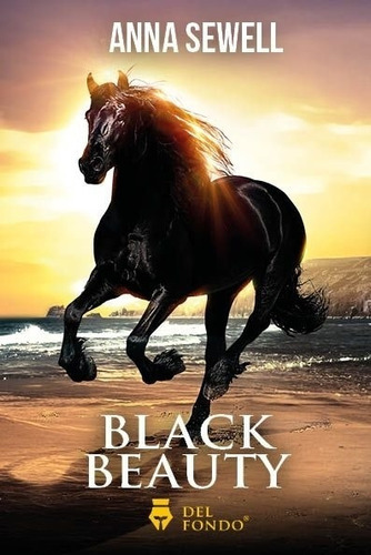 Black Beauty - Anna Sewell, De Sewell, Anna. Del Fondo Edi 