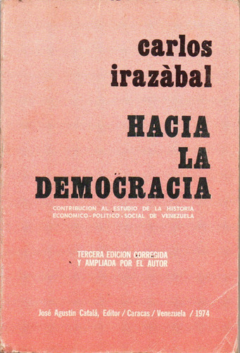 Hacia La Democracia Carlos Irazabal 3a Edicion 1974