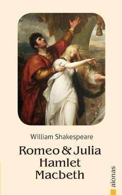 Romeo Und Julia / Hamlet / Macbeth : William Shakespeare ...