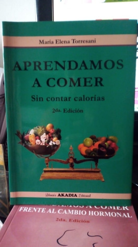 Aprendamos A Comer. Sin Contar Calorias