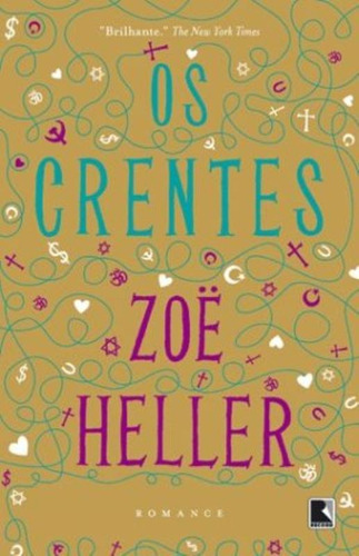 Os crentes, de Heller, Zoe. Editora Record Ltda., capa mole em português, 2012