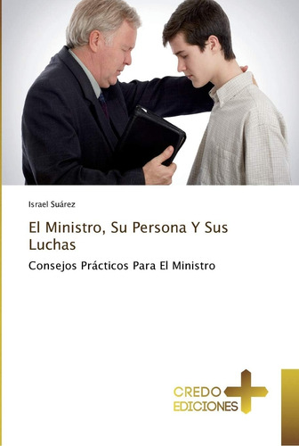 Libro: El Ministro, Su Persona Y Sus Luchas: Consejos Prácti