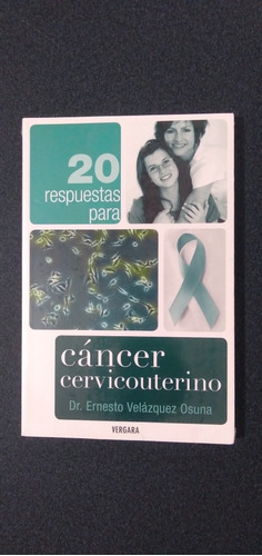 20 Respuestas Para Cáncer Cervicouterino. Dr. E. Velázquez O