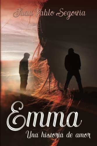 Libro : Emma Una Historia De Amor - Segovia, Juan Pablo 