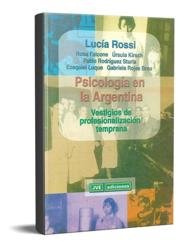 Psicología En Argentina Lucía Rossi (jve)