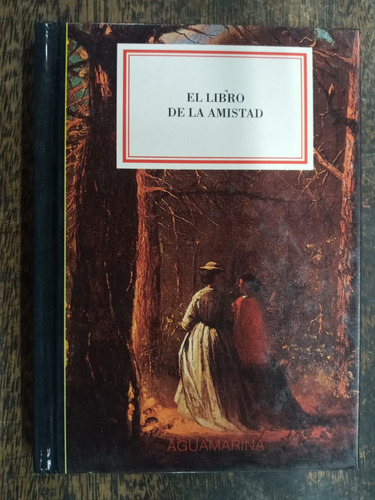 El Libro De La Amistad * Frases De Amistad * Aa.vv. * Anaya