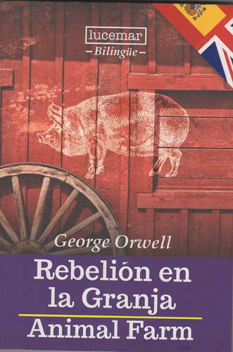 Rebelion En La Granja Edicion -animal Farm, De George Orwell. Editorial Lucemar, Tapa Blanda En Español