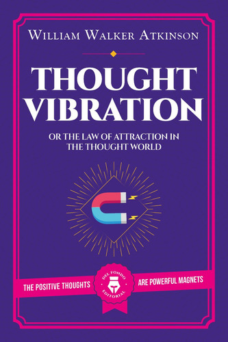 Thought Vibration, de William Walker Atkinson. Editorial Del Fondo, tapa blanda en inglés, 2022