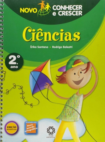 Novo Conhecer E Crescer Ciencias 2 Ano, De Erika Santana / Rodrigo Balestri. Editorial Escala Educacional, Tapa Mole En Português