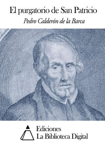 Libro: El Purgatorio De San Patricio (edición En Español)