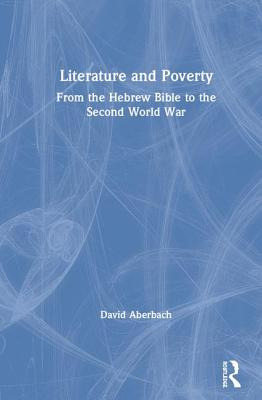 Libro Literature And Poverty: From The Hebrew Bible To Th...